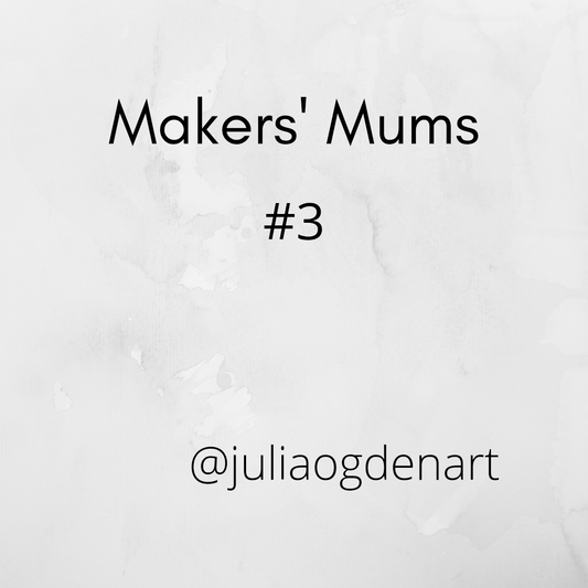 Makers' Mums #3