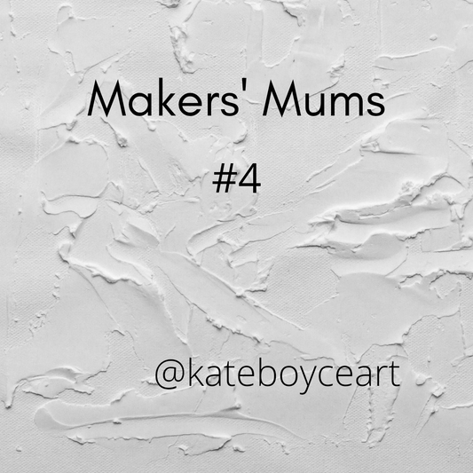 Makers' Mum #4