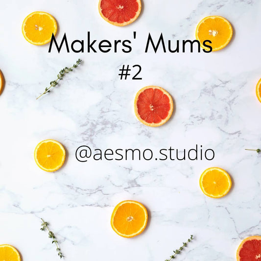 Makers' Mum #2